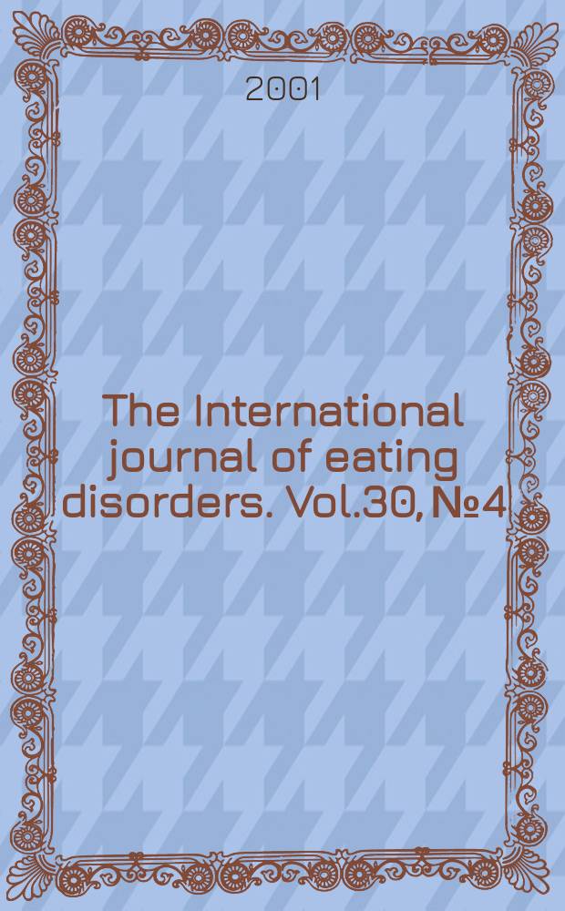 The International journal of eating disorders. Vol.30, №4