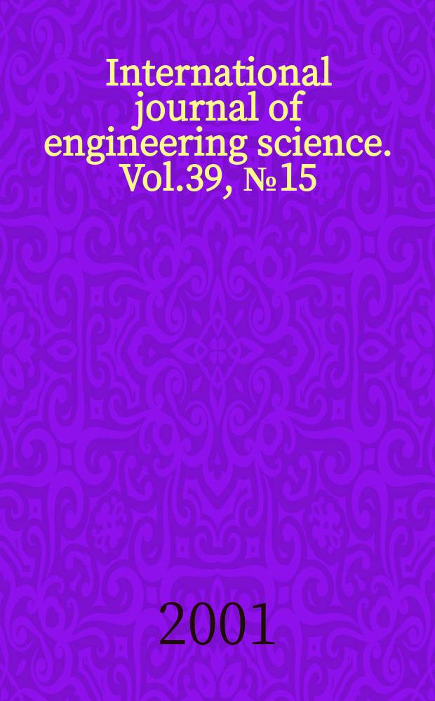 International journal of engineering science. Vol.39, №15