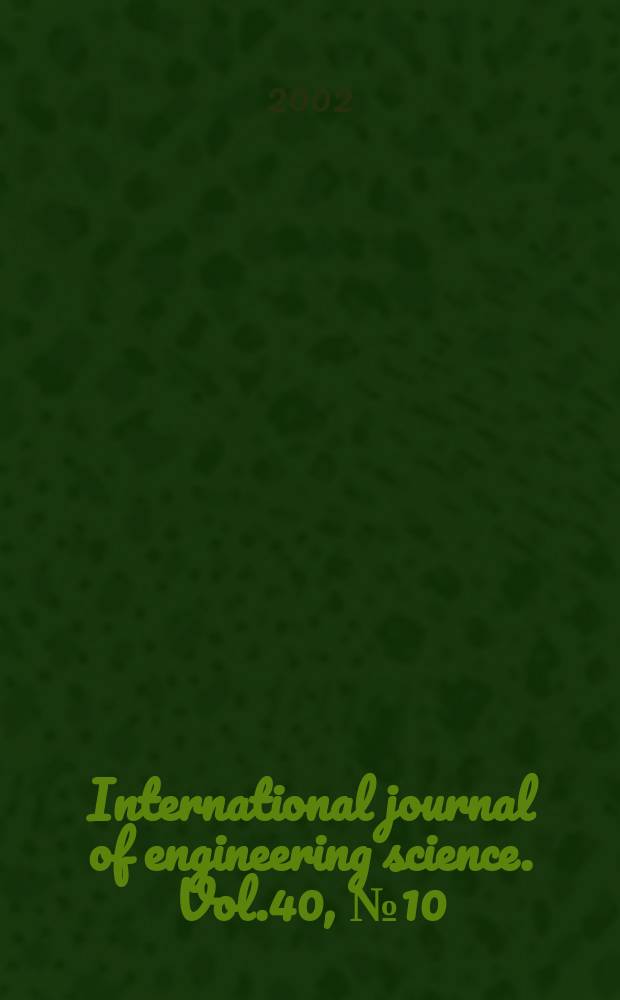 International journal of engineering science. Vol.40, №10