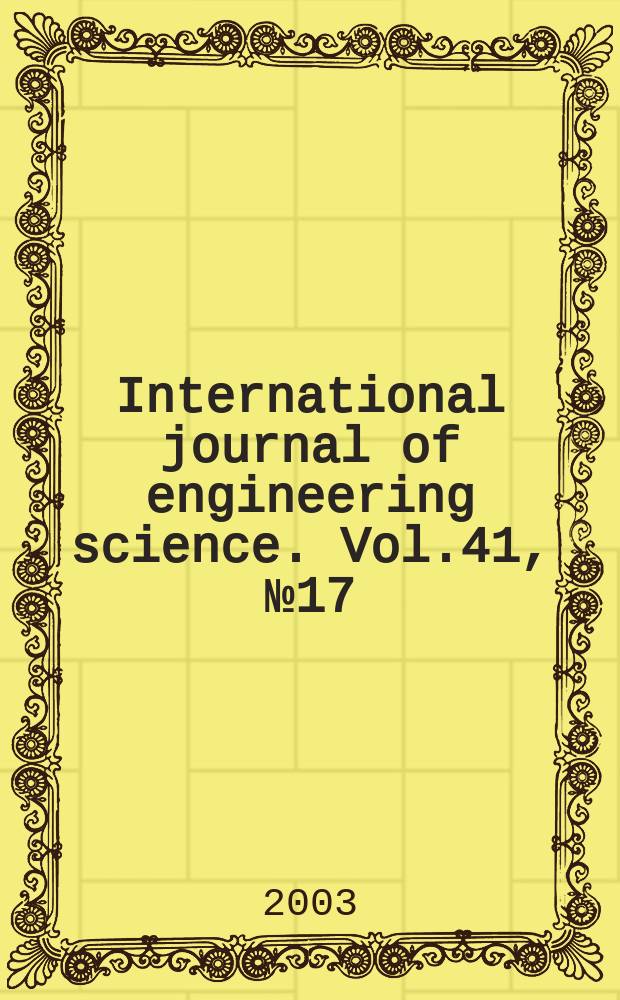 International journal of engineering science. Vol.41, №17