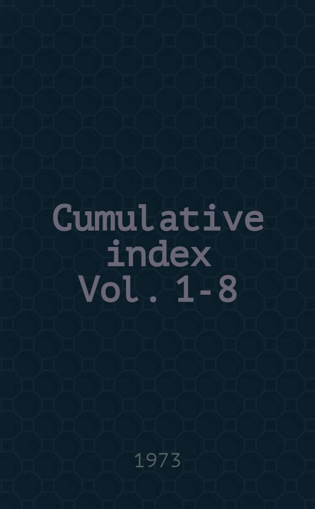 Cumulative index [Vol. 1-8] (1965-1972)
