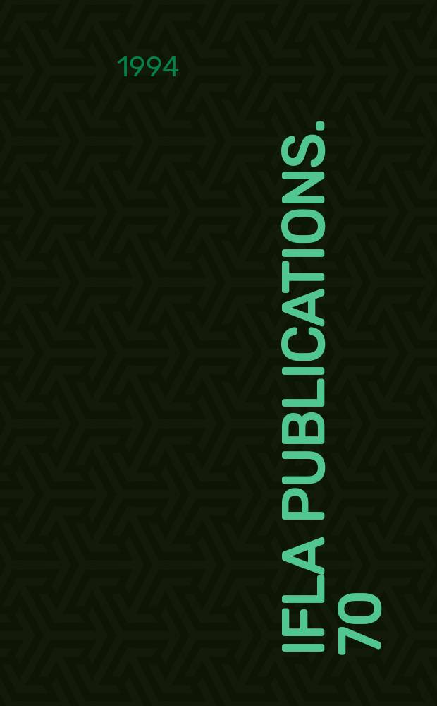 IFLA publications. 70 : Automated systems for access to multilingual and multiscript library materials
