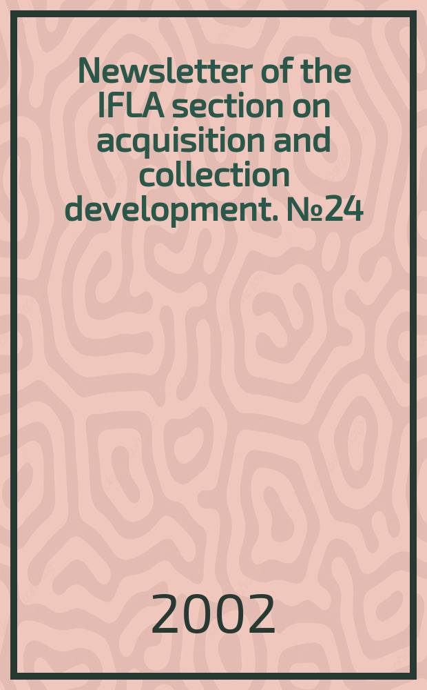 Newsletter of the IFLA section on acquisition and collection development. №24