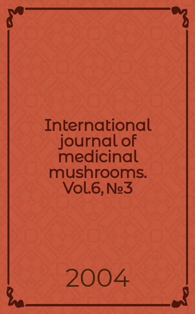 International journal of medicinal mushrooms. Vol.6, №3