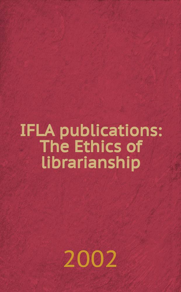 IFLA publications : The Ethics of librarianship