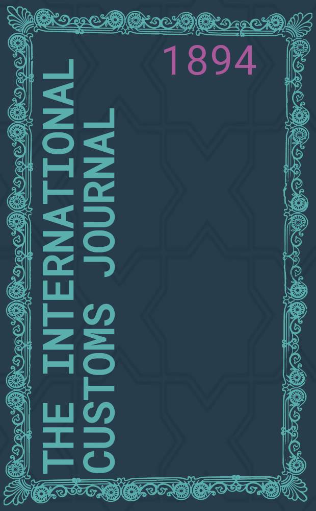 The International customs journal : Publ. by the International customs tariffs bureau. 1894/895, №94 : Norway