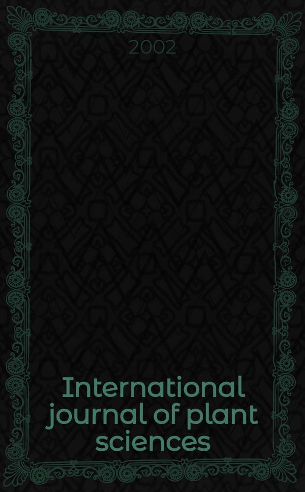International journal of plant sciences : Form. Botanical gazette. Vol.163, №4