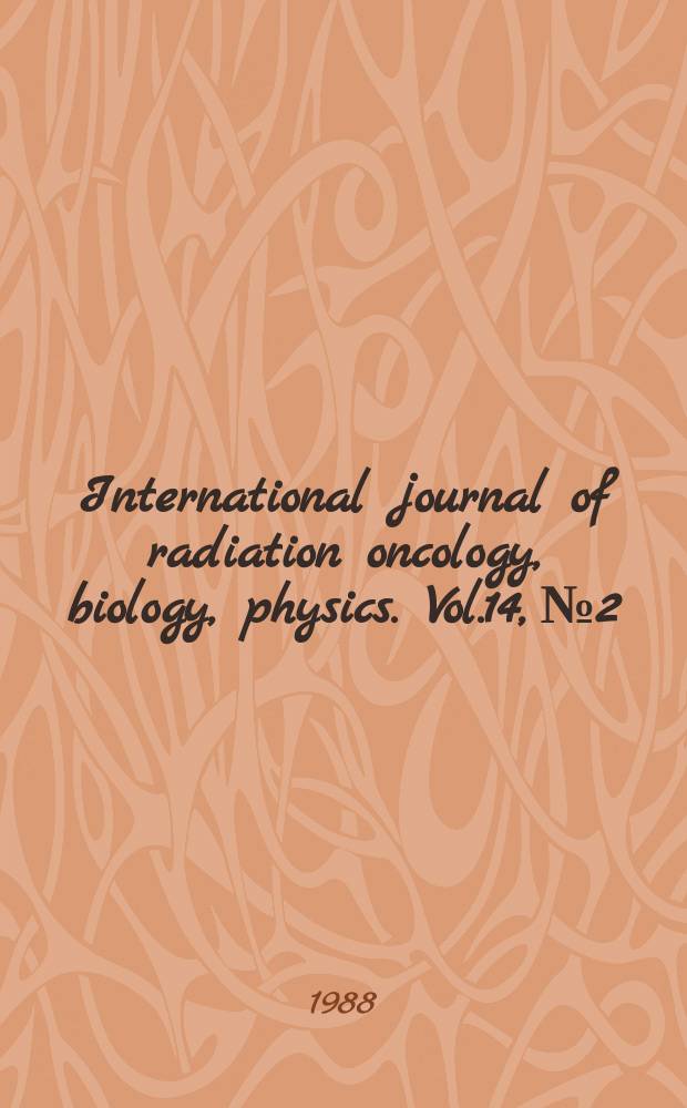 International journal of radiation oncology, biology, physics. Vol.14, №2