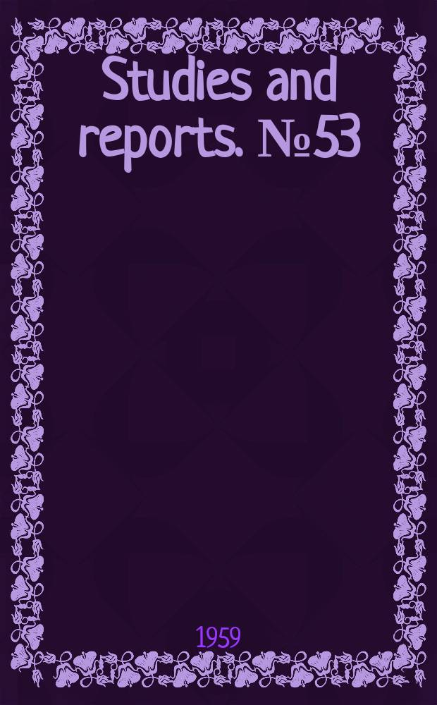 Studies and reports. №53 : The international standardisation of labour statistics