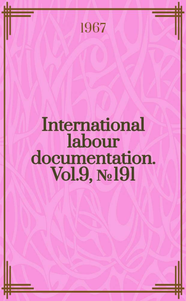 International labour documentation. Vol.9, №191