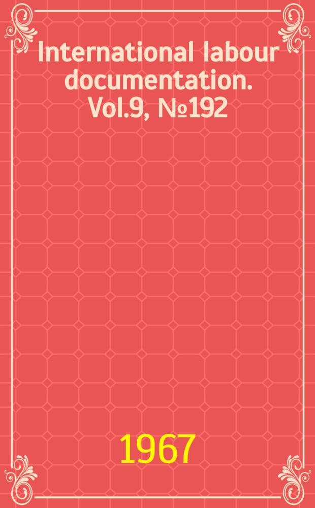 International labour documentation. Vol.9, №192