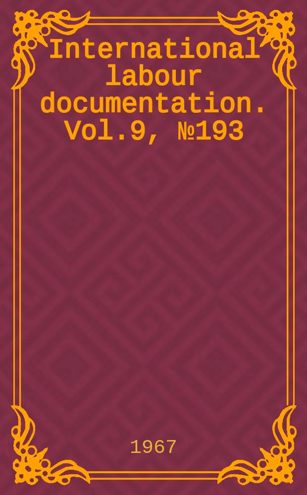 International labour documentation. Vol.9, №193(Rev.)