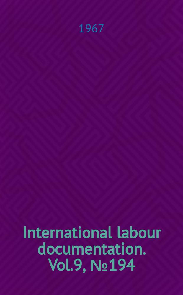 International labour documentation. Vol.9, №194