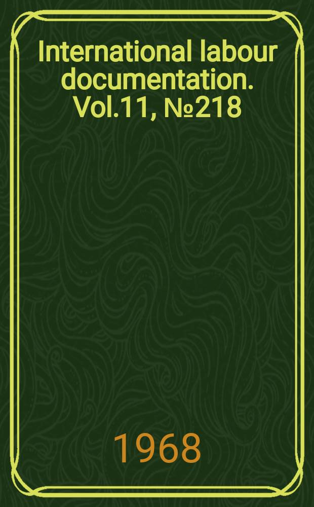 International labour documentation. Vol.11, №218
