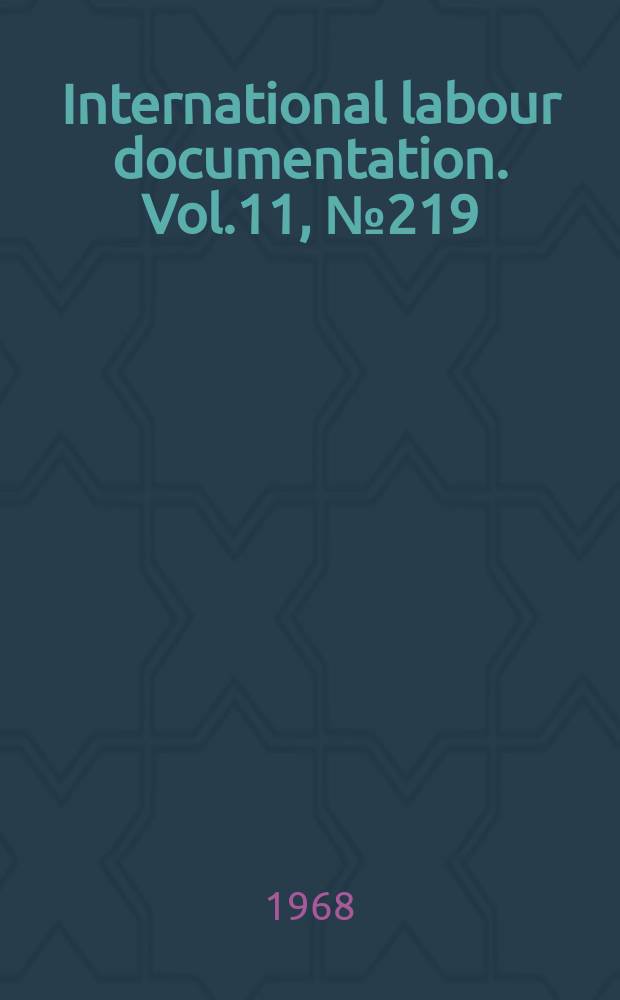 International labour documentation. Vol.11, №219
