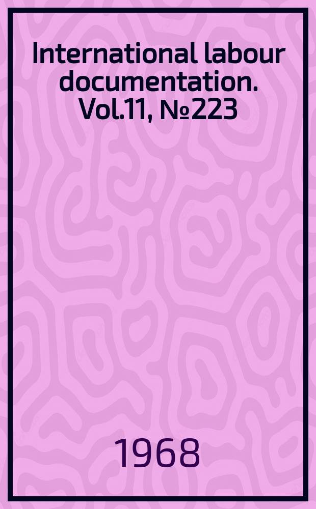 International labour documentation. Vol.11, №223