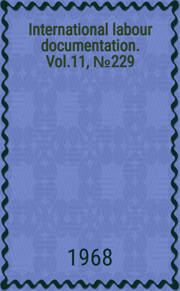 International labour documentation. Vol.11, №229