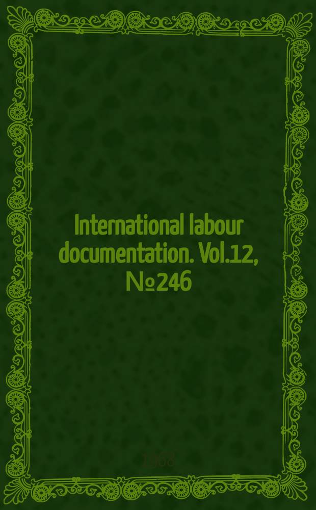 International labour documentation. Vol.12, №246