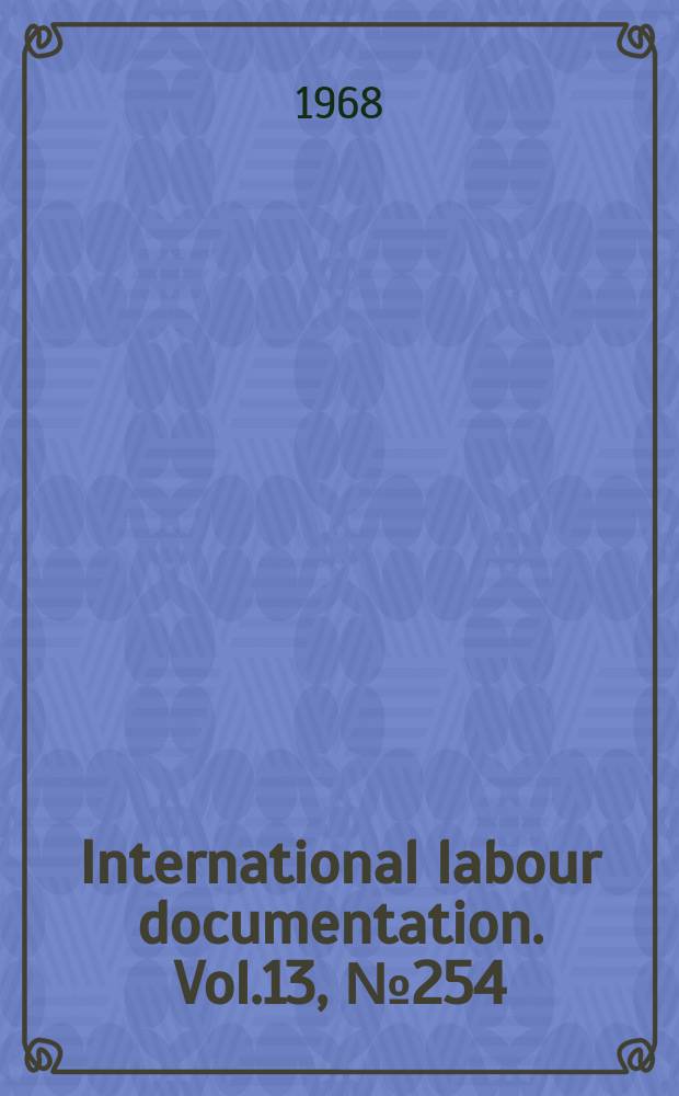 International labour documentation. Vol.13, №254