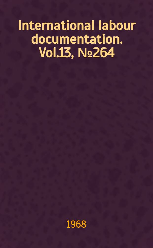 International labour documentation. Vol.13, №264