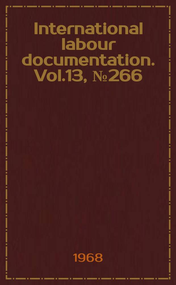 International labour documentation. Vol.13, №266