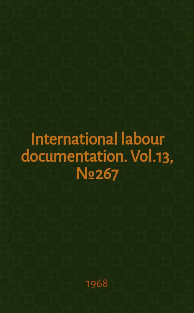 International labour documentation. Vol.13, №267