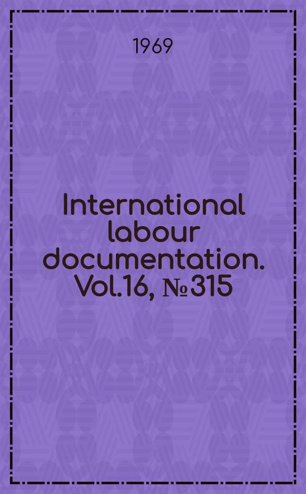 International labour documentation. Vol.16, №315