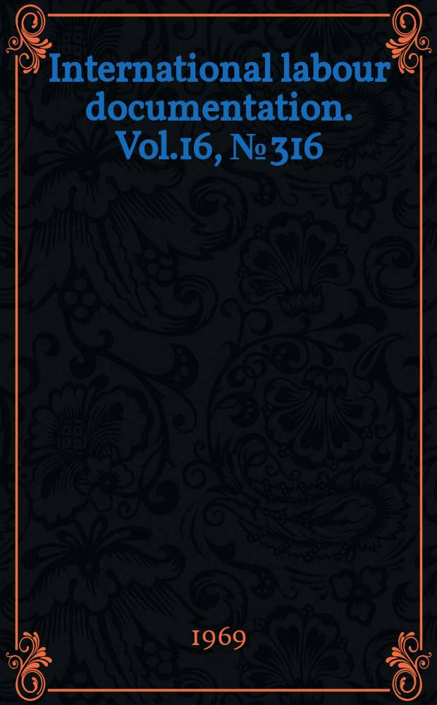 International labour documentation. Vol.16, №316