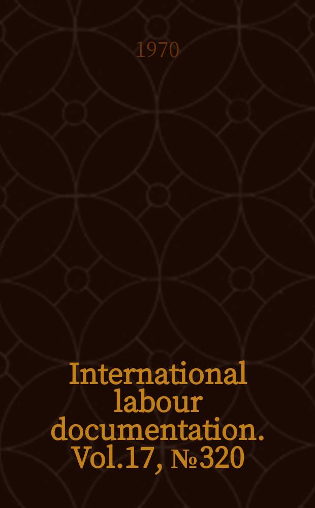 International labour documentation. Vol.17, №320