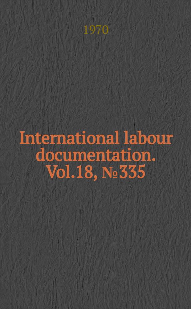 International labour documentation. Vol.18, №335
