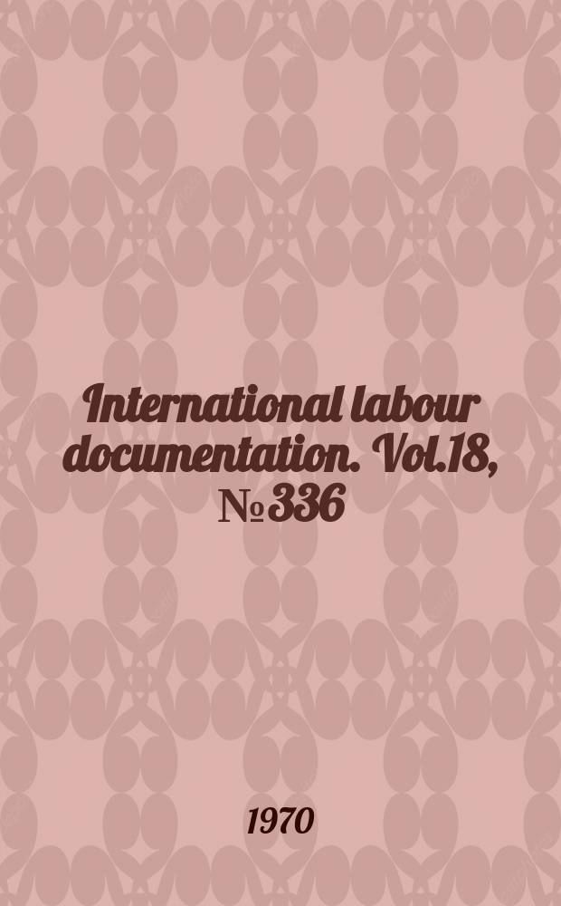 International labour documentation. Vol.18, №336