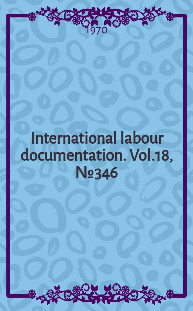 International labour documentation. Vol.18, №346