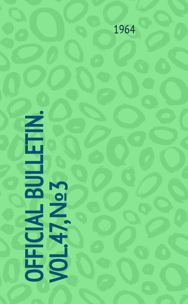 Official bulletin. Vol.47, №3