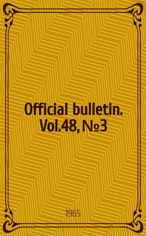 Official bulletin. Vol.48, №3