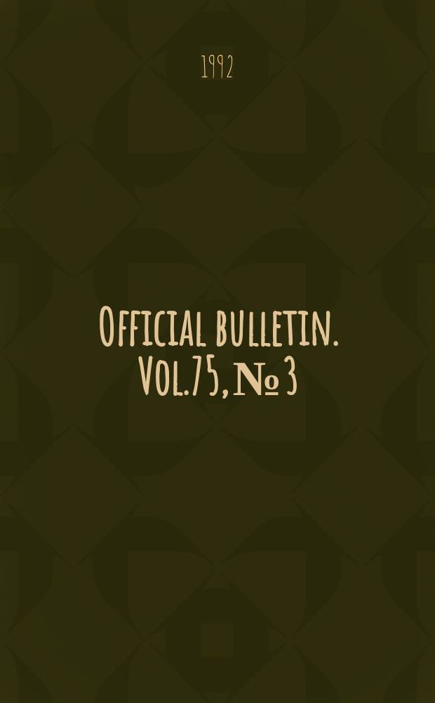 Official bulletin. Vol.75, №3