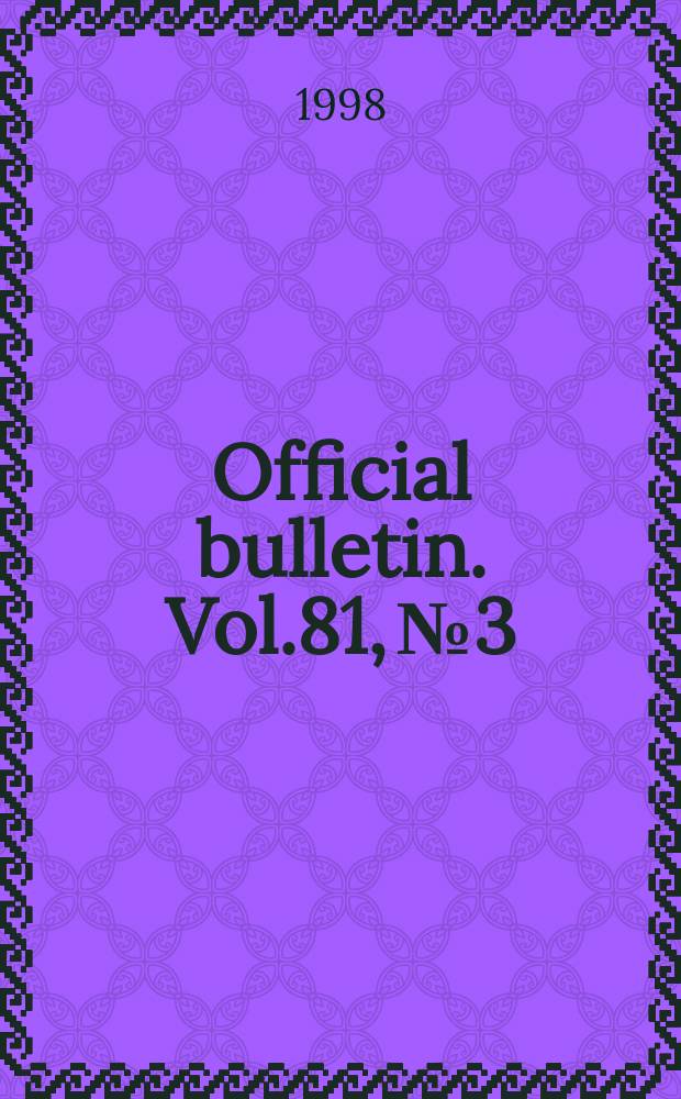 Official bulletin. Vol.81, №3