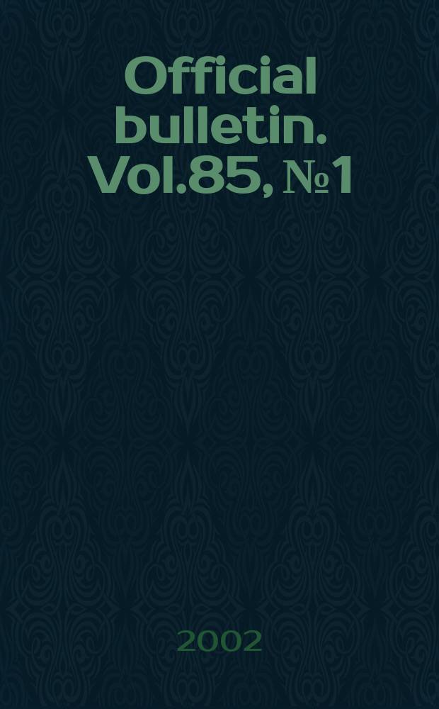 Official bulletin. Vol.85, №1