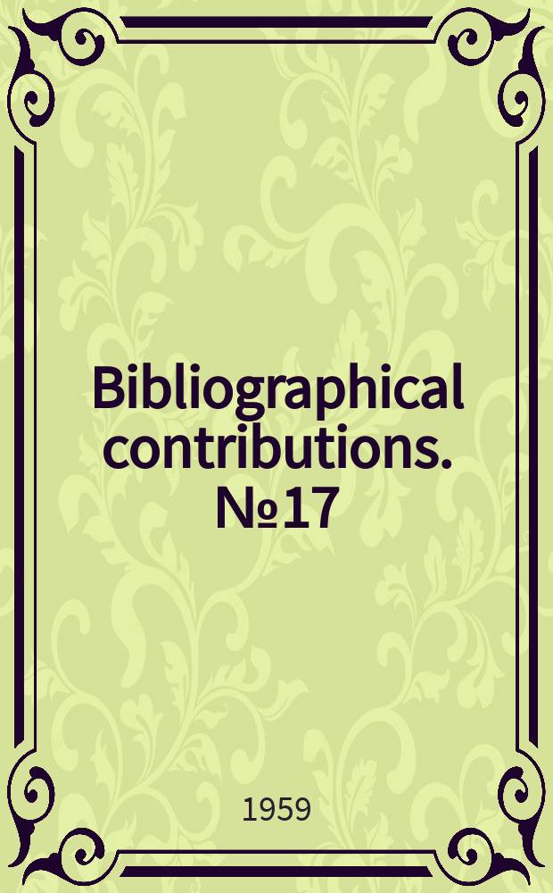 Bibliographical contributions. №17 : International labour review. Index [to] volumes 31 to 7S (1935 to 1957)