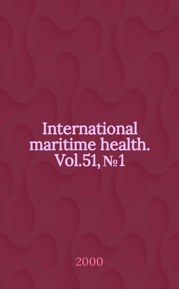 International maritime health. Vol.51, №1/4