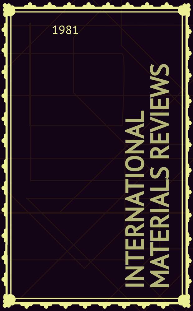 International materials reviews : Publ. by the Inst. of metals and ASM intern. Vol.26, №3 : Phase equilibria in iron ternary alloys. Grain boundary discontinuous precipitation reactions