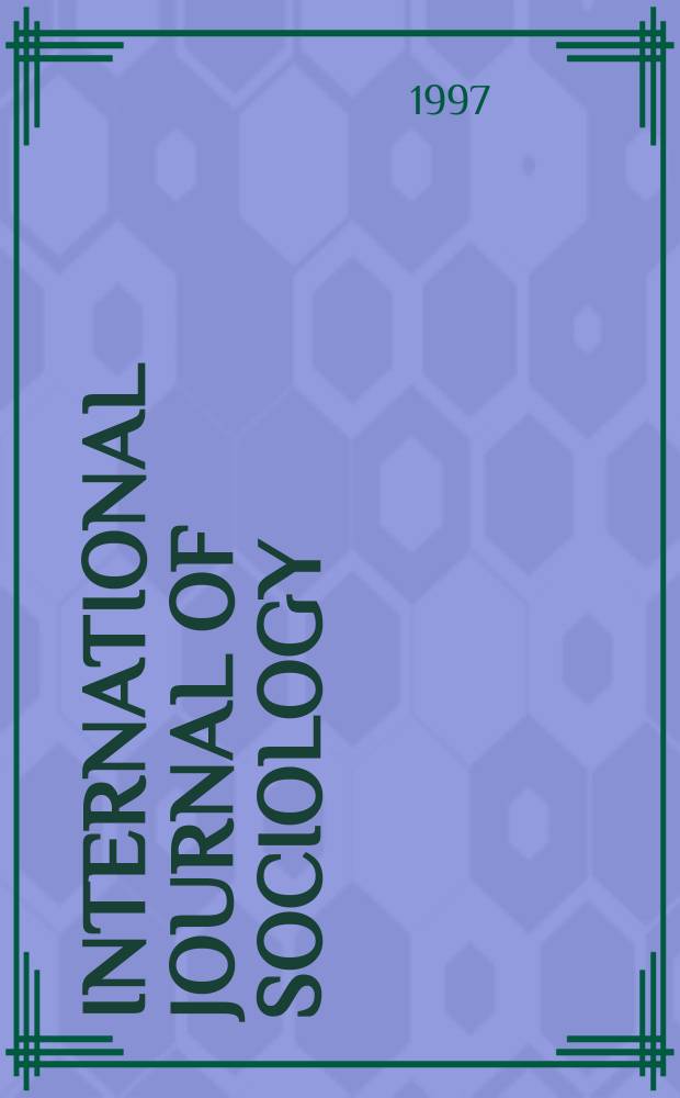 International journal of sociology : A journal of translations. Vol.27, №1 : Mental adjustment to the post-communist system in Poland