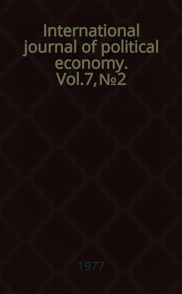 International journal of political economy. Vol.7, №2 : (Political legitimacy in advanced capitalist countries)