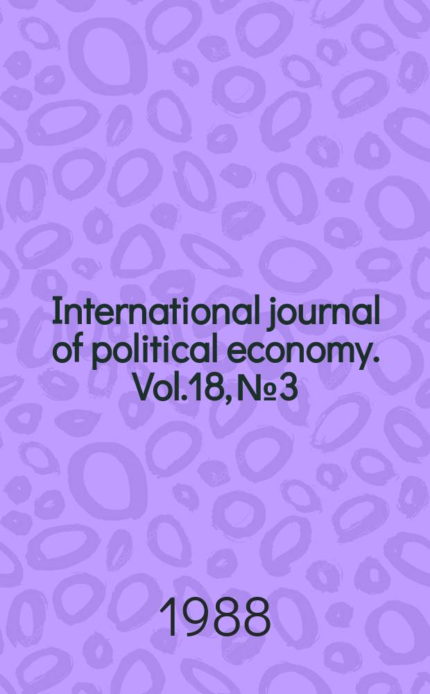 International journal of political economy. Vol.18, №3 : Marxian price theory and modern..