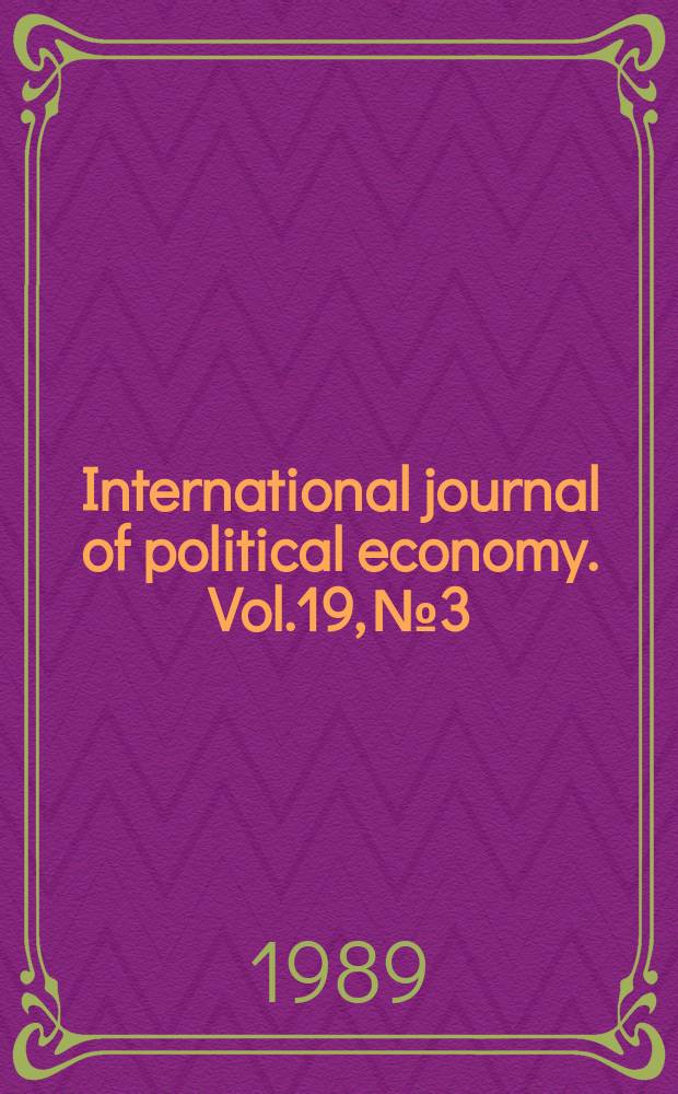 International journal of political economy. Vol.19, №3 : Transnational relations and class strategy