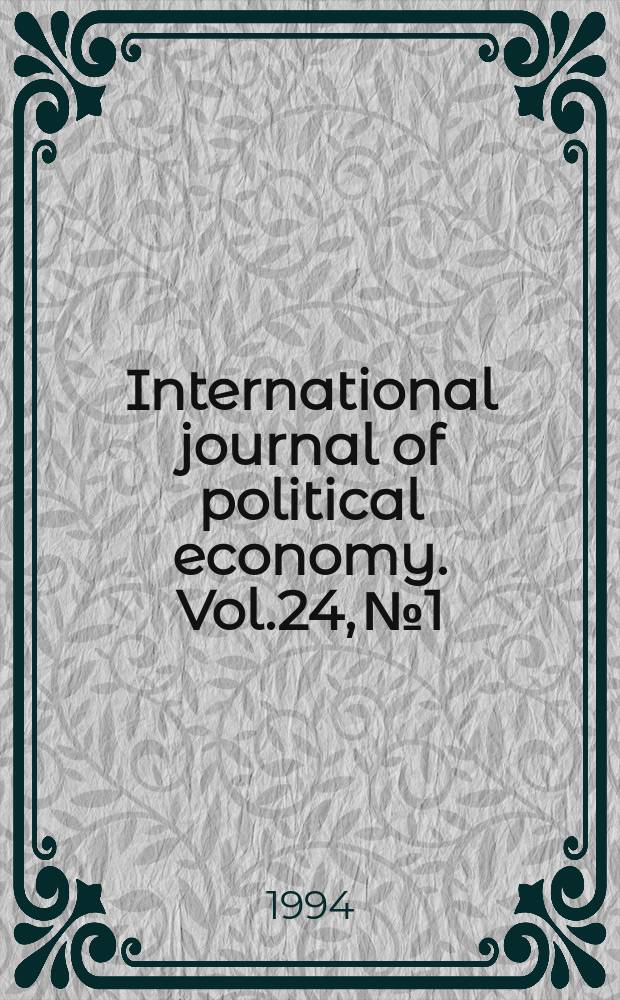 International journal of political economy. Vol.24, №1 : Post-Soviet Russia