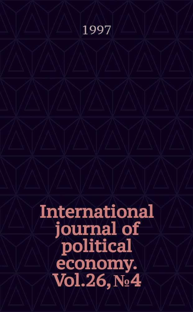 International journal of political economy. Vol.26, №4 : The Political economy of open regionalism in Latin America