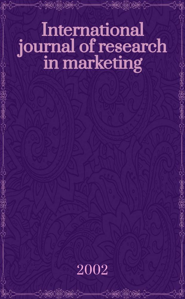 International journal of research in marketing : Offic. j. of the Europ. marketing acad. Vol.19, №4