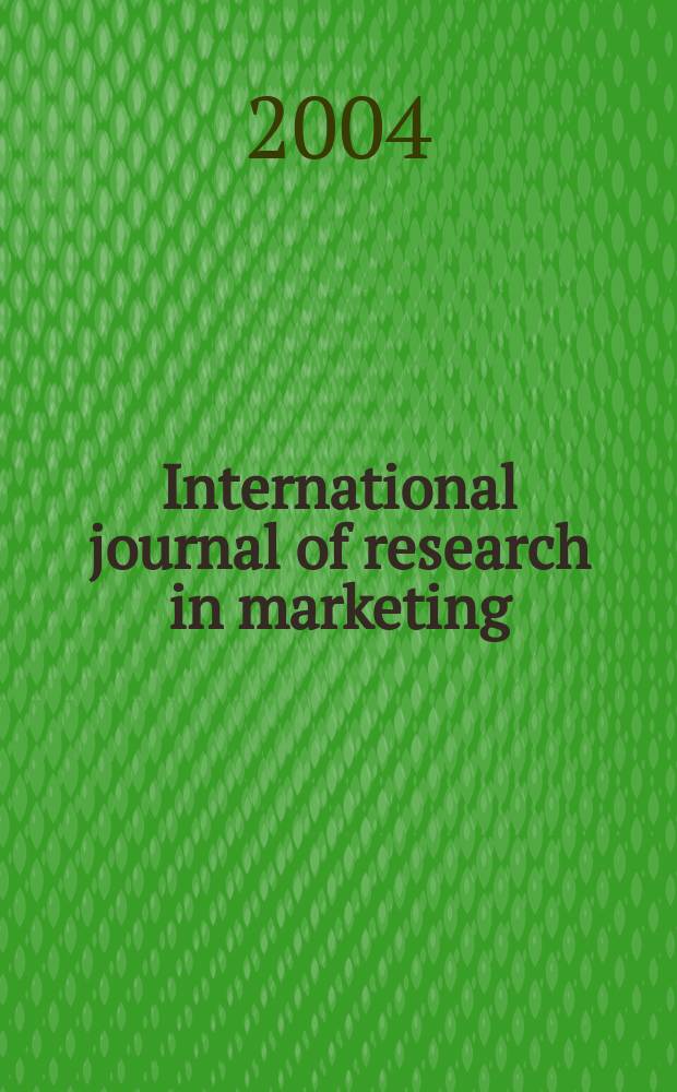 International journal of research in marketing : Offic. j. of the Europ. marketing acad. Vol.21, №1