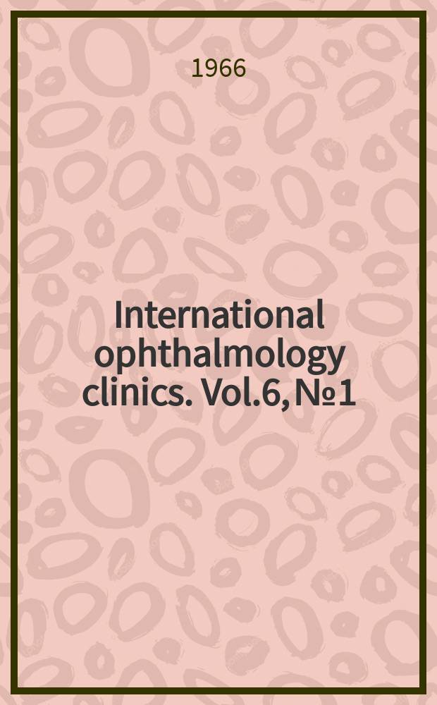 International ophthalmology clinics. Vol.6, №1 : Ocular surgery: miscellanea