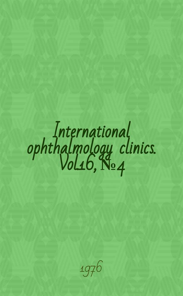 International ophthalmology clinics. Vol.16, №4 : Recent advances in photocoagulation